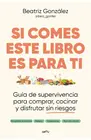 Si comes este libro es para ti