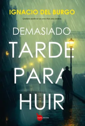 Demasiado tarde para huir